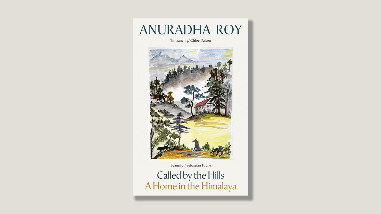 Anuradha Roy and life in the Himalayas