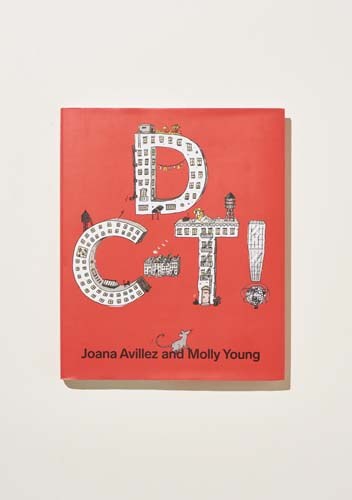 Red book cover with white letter forms spelling "D C-T!" by Joana Avillez and Molly Young.