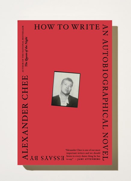 Red book cover for 'How to Write an Autobiographical Novel: Essays' by Alexander Chee with a black and white portrait photograph.