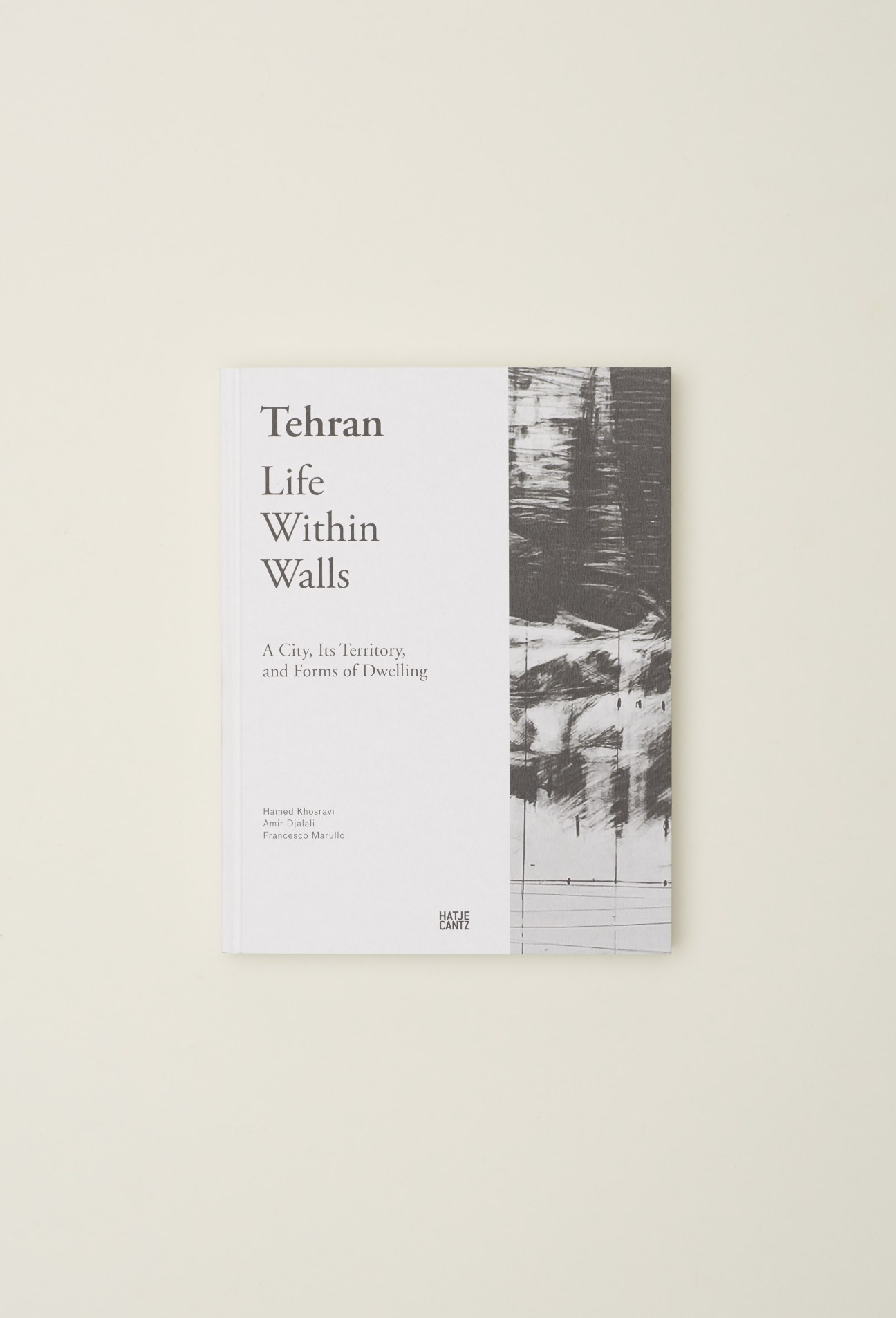 Tehran: Life Within Walls book cover showing architectural photography and design by Hatje Cantz