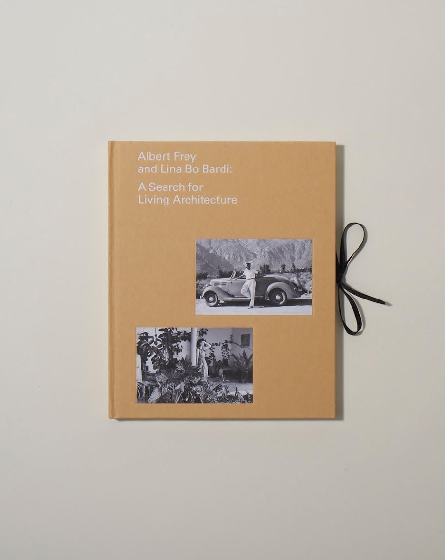 Tan book cover titled 'Albert Frey and Lina Bo Bardi: A Search for Living Architecture' with black and white photographs.