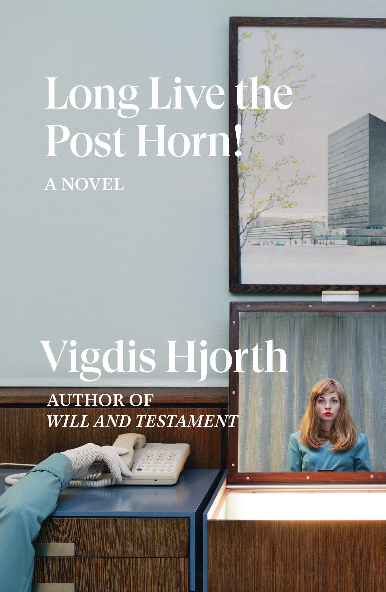 Book cover of Long Live the Post Horn! by Vigdis Hjorth featuring modern office interior with vintage telephone