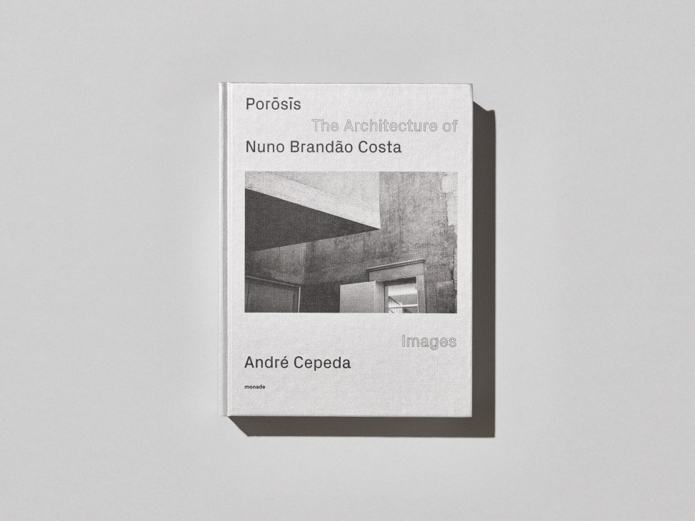 White book cover titled Porosis The Architecture of Nuno Brandão Costa with black and white architectural photo