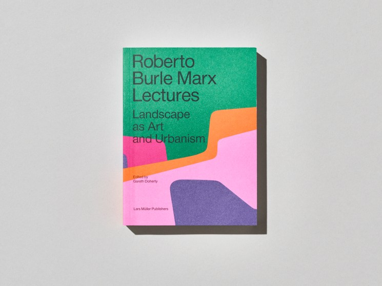 Roberto Burle Marx Lectures book cover with vibrant green, pink, orange and purple abstract shapes