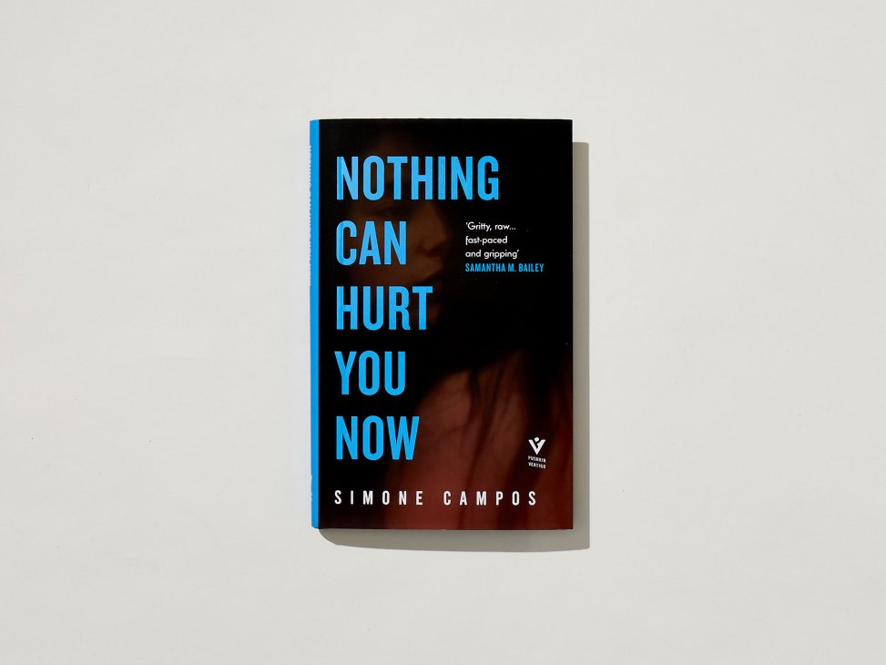 Book cover for 'Nothing Can Hurt You Now' by Simone Campos