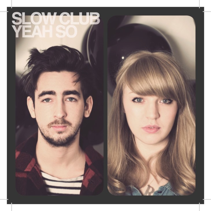 Album cover for Slow Club's 'Yeah, So' featuring two band members against a dark background.